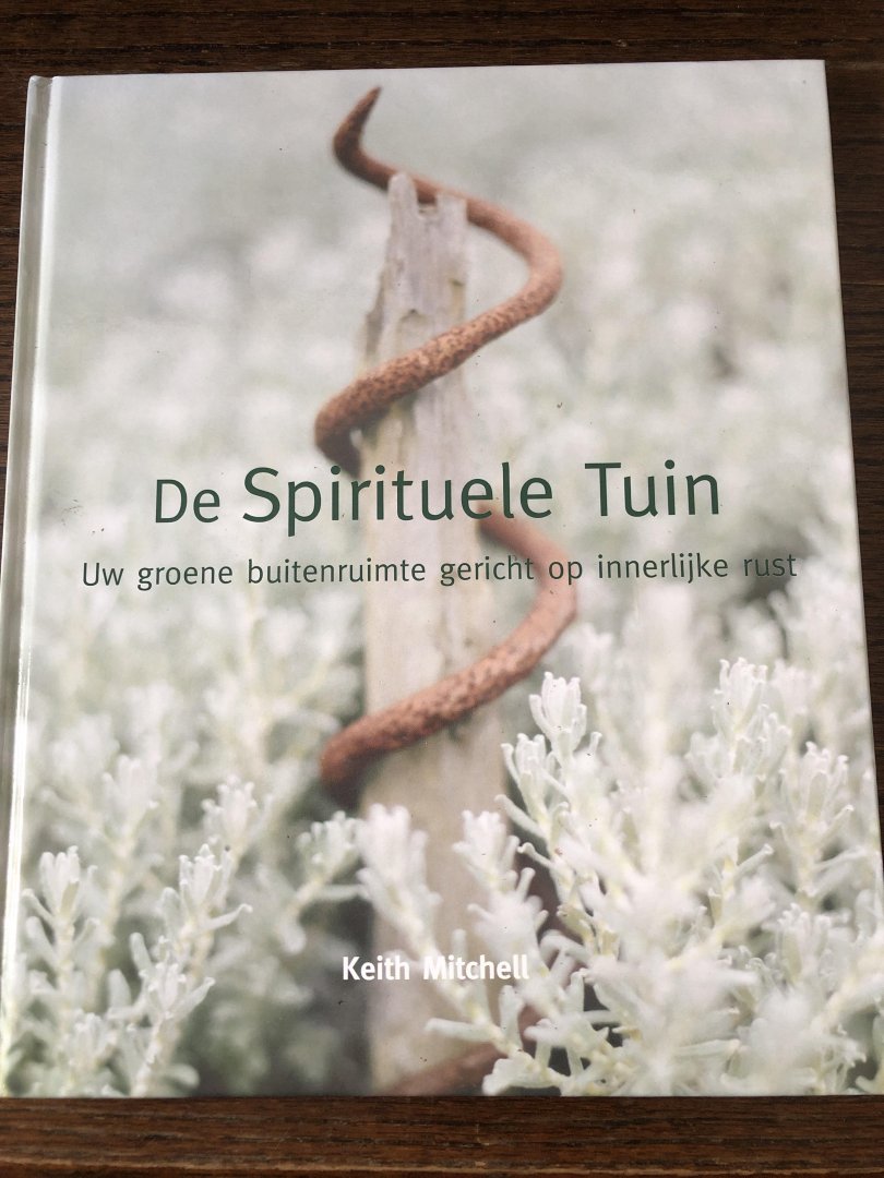 Mitchell, K. - De Spirituele tuin, uw groene buitenruimte gericht op innerlijke rust