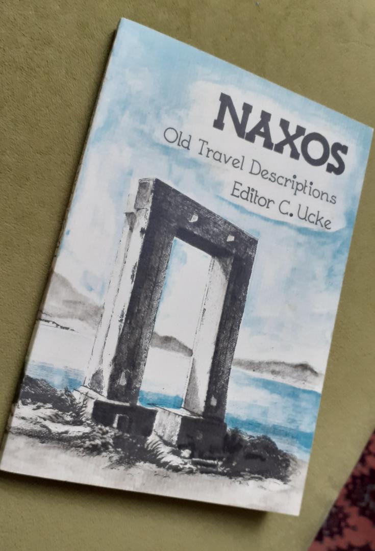 Ucke, C. (editor) / Naxos - Naxos Old Travel Descriptions