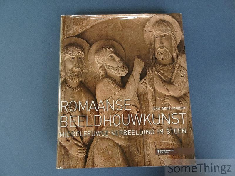 Gaborit, Jean-René / de Maesschalck, Dimitri (vert.). - Romaanse beeldhouwkunst : middeleeuwse verbeelding in steen.