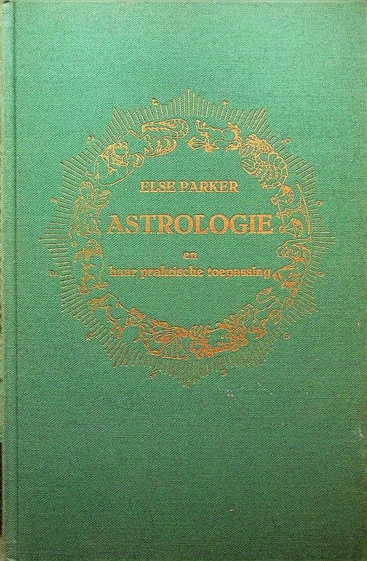Parker, Else - Astrologie en haar praktische toepassing