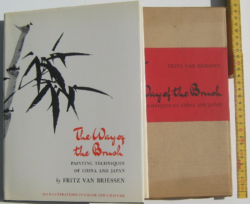 Briessen, Fritz van - The way of the brush. Paintings techniques of China and Japan