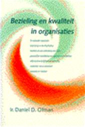Ofman, D.D. - Bezieling en kwaliteit in organisaties / druk 1
