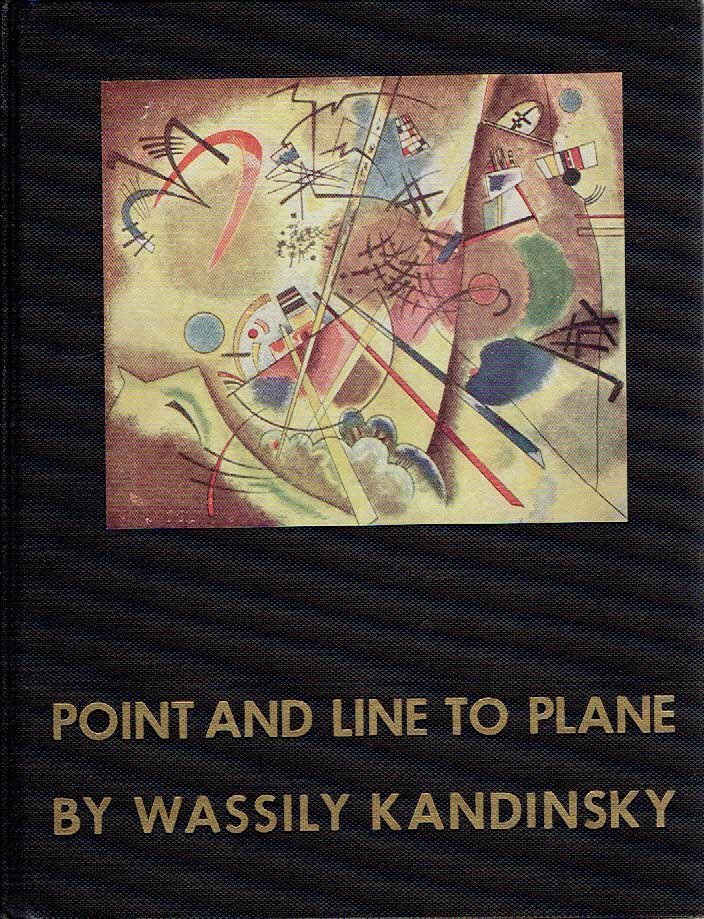KANDINSKY, Wassily - Kandinsky - On the Spiritual Art & Point and Line to Plane.