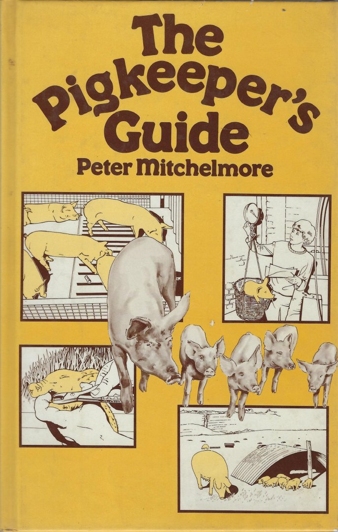 MITCHELMORE, Peter - The pigkeeper's guide
