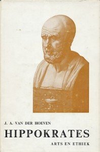Hoeven J.A. van der - Hippokrates. Arts en ethiek