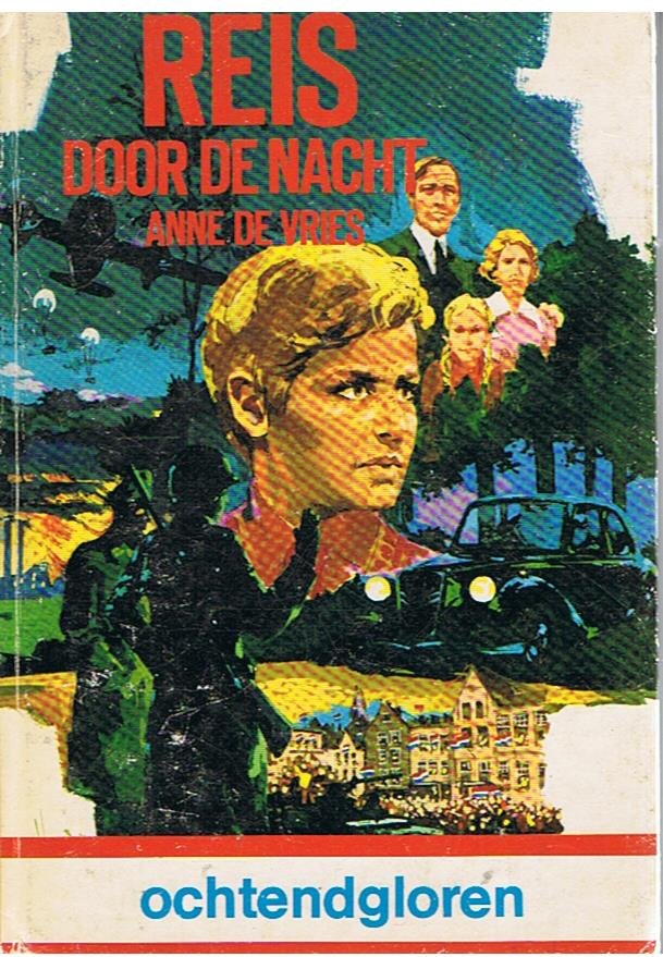 Anne de Vries - deel 3   ;  Reis  door de nacht ;  Ochtendgloren