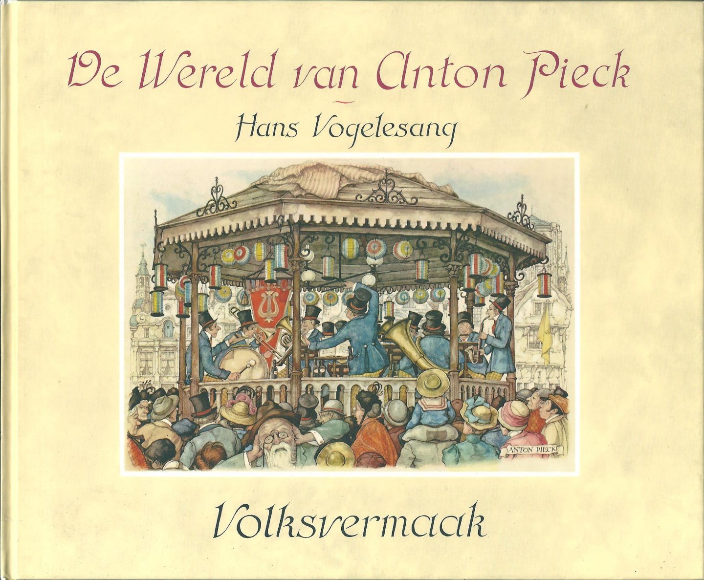 Pieck, Anton ; Vogelesang, Hans ; - Volksvermaak / [samengesteld en ingeleid door] Hans Vogelesang