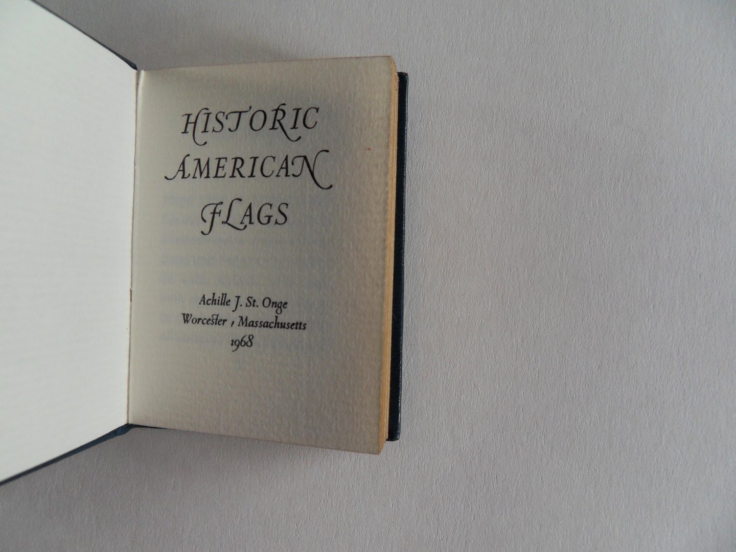 Dodge, Norman L. (voorwoord). - Historic American Flags. [ Oplage van 2000 exemplaren - 2000 copies only ].