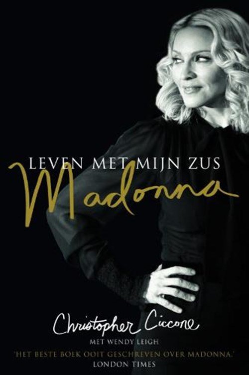 C. Ciccone & W. Leigh - leven met mijn zus Madonna