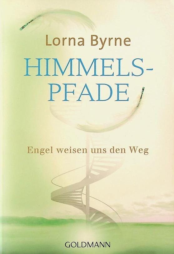 Byrne, Lorna - Himmelspfade. Engel weisen uns den Weg