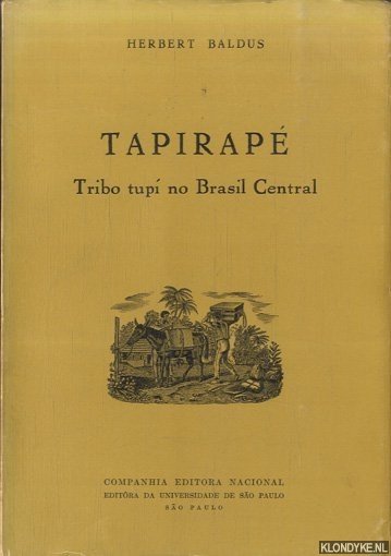 Baldus, Herbert - Tapirape. Tribo tupi no Brasil Central