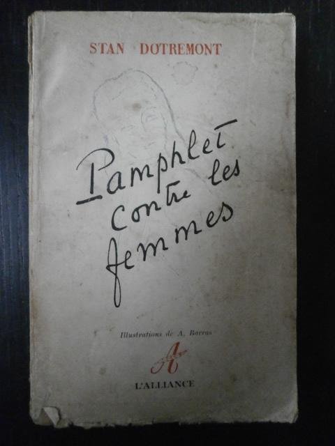Stan Dotremont - Pamphlet contre les femmes