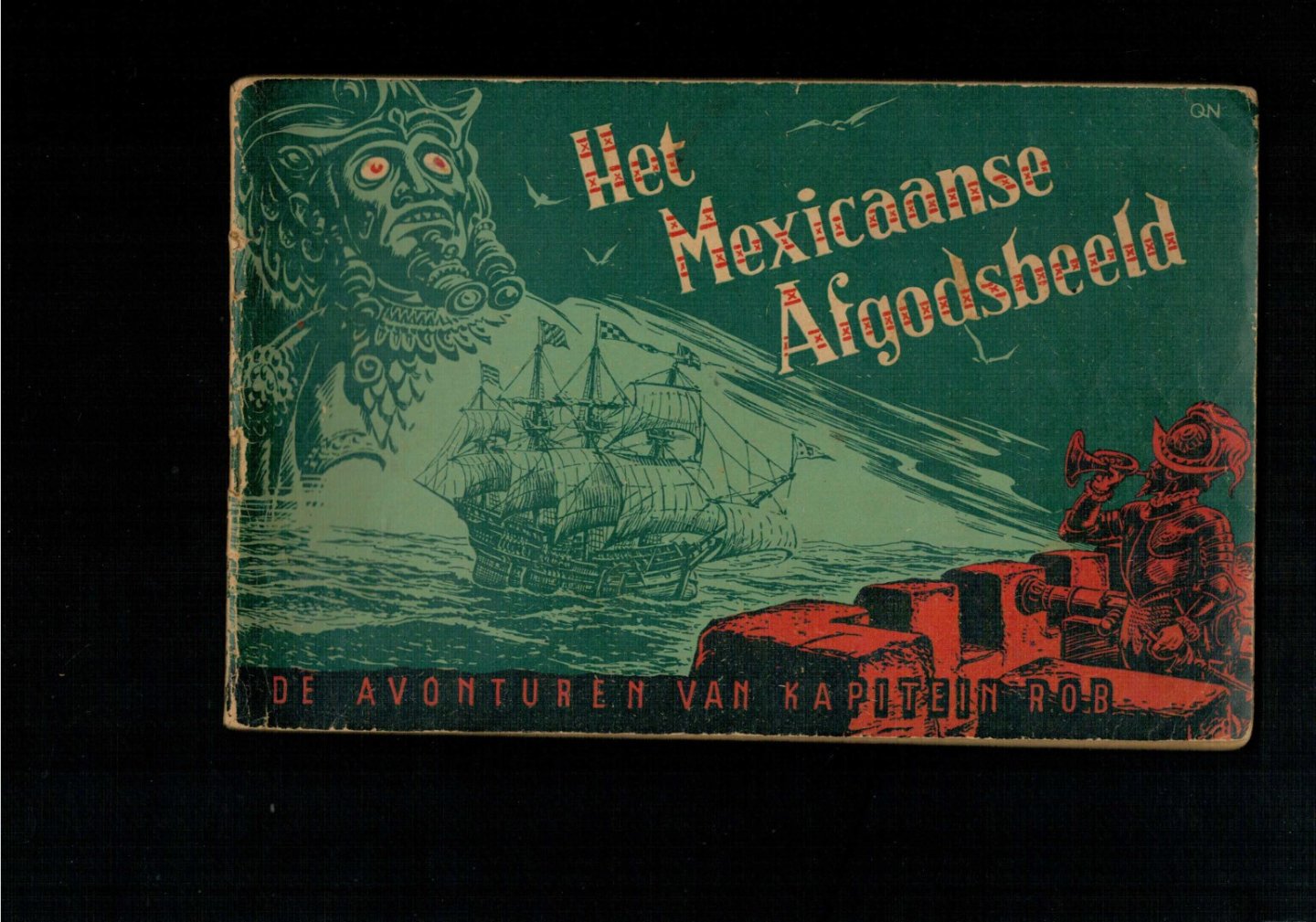 Kuhn, Pieter - De avonturen van Kapitein Rob. Het mexicaanse afgodsbeeld, tweede serie, deel 1 zonder opdruk uitgeversnaam