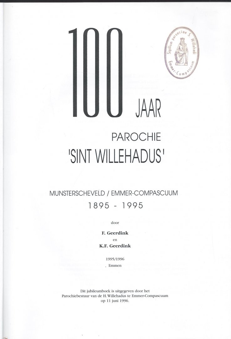 Geerding F+KF - 100 jaar parochie  Sint Willehadus  Munsterscheveld  /  Emmercompascuum