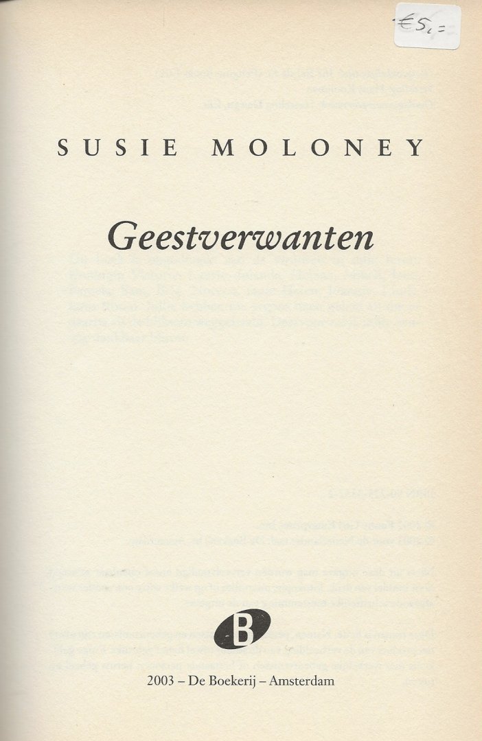 Moloney, Susie. Vertaling Hans Kooijman - Geestverwanten  Het huis had een verhaal , Meschien wel te veel verhalen