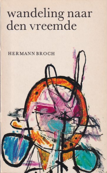 Broch, Hermann - Wandeling naar den vreemde. Bloemlezing uit zijn dichterlijk werk