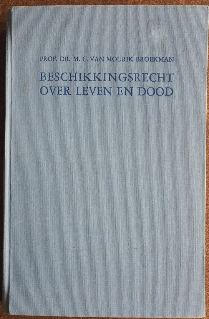 Mourik-Broekman, M.C. van - Beschikkingsrecht over leven en dood