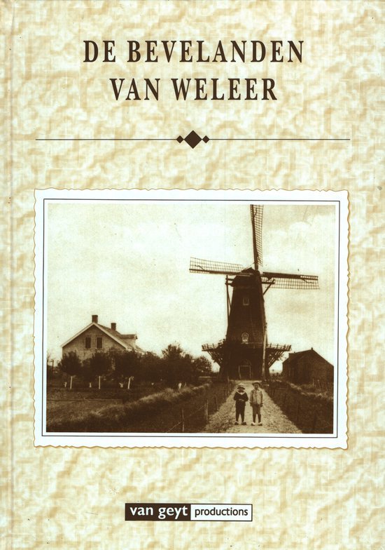van Geyt (red.) - De Bevelanden van weleer - van Geyt (red.)