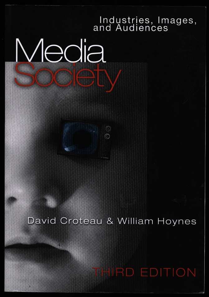 Croteau, David - Media society - Industries, images and audiences