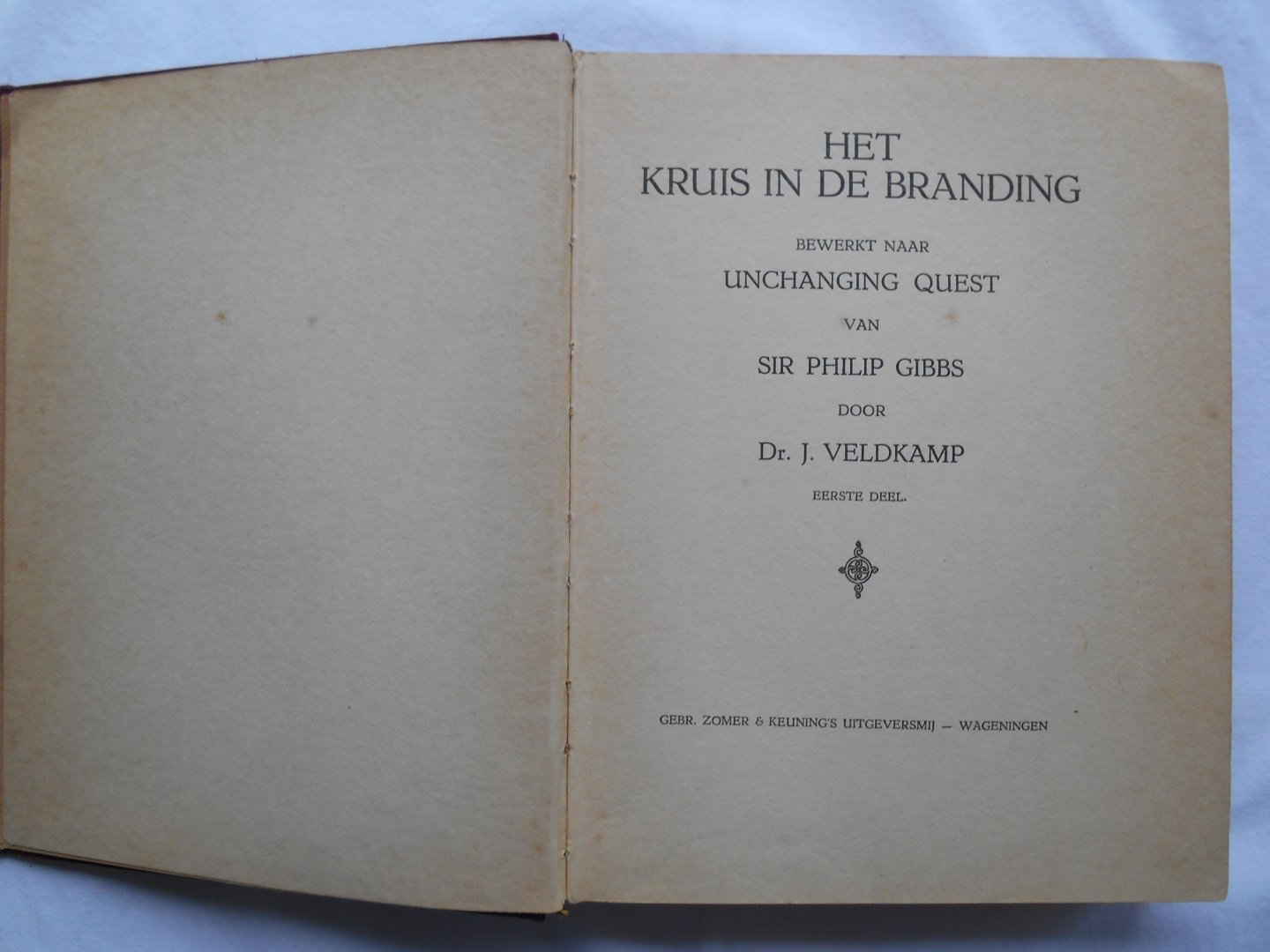 Gibbs, Sir. Philip & Dr. J. Veldkamp - Het Kruis in de branding, deel I