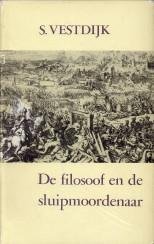 VESTDIJK, S - De filosoof en de sluipmoordenaar