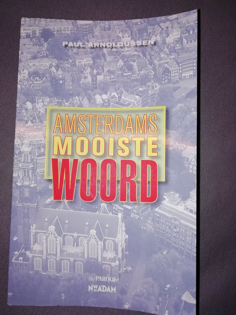 Arnoldussen, Paul - Amsterdams mooiste woord