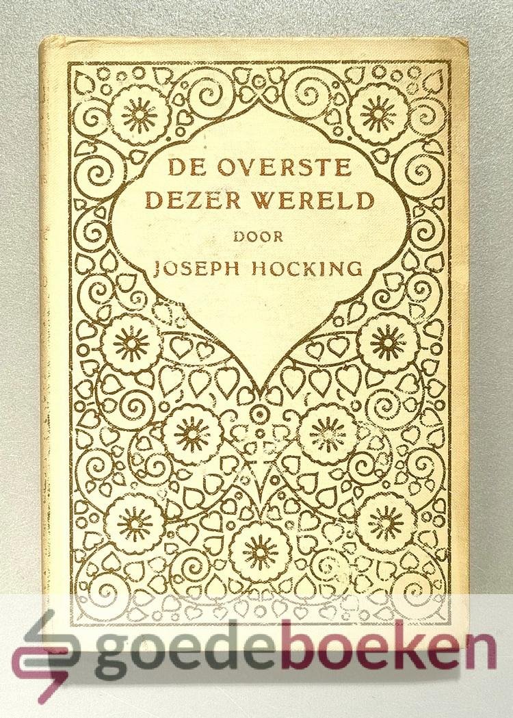 Hocking, Joseph - De overste dezer wereld --- Een verhaal naar het Engelsch