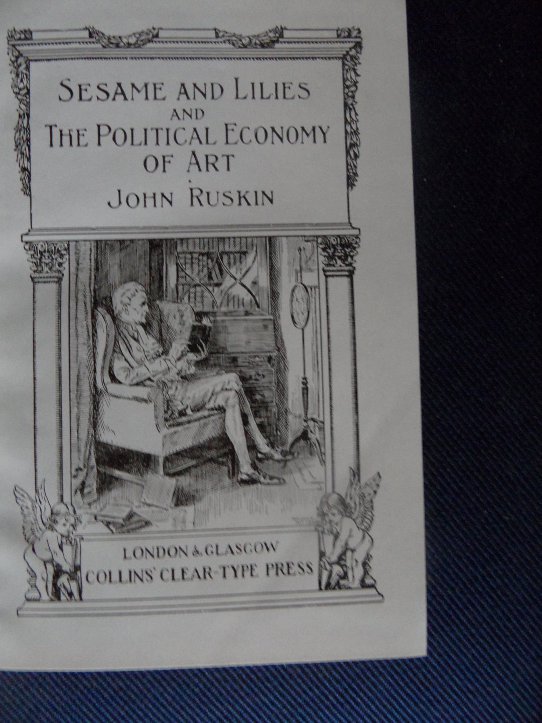 Ruskin, John - Sesame and lilies and The political economy of art