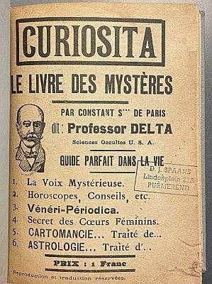DELTA, Professor - Curiosita. Le livre des Mystères. Par Constant S... de Paris, dit: Professor DELTA. Guide parfait de la vie.