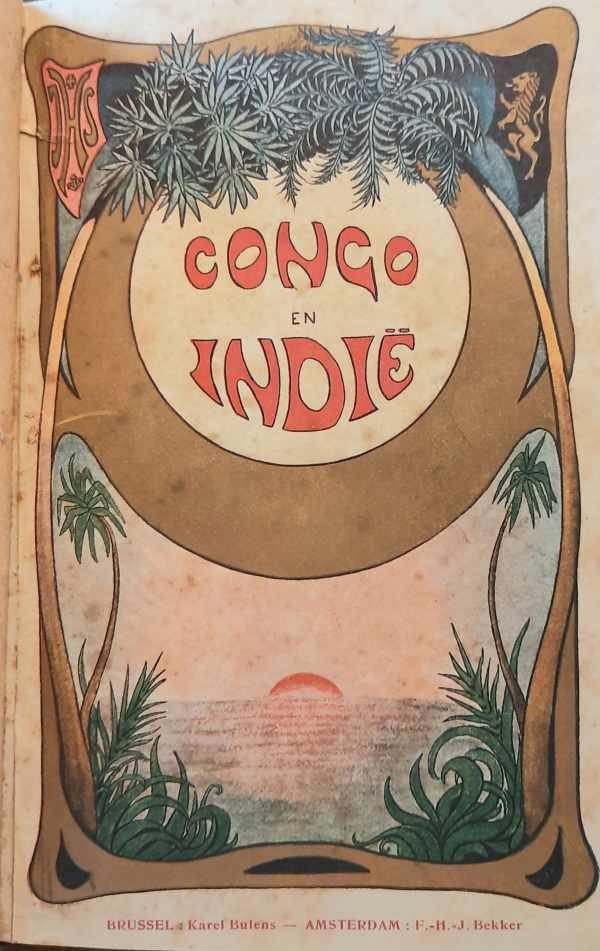 ANTONIS Edward, TORFS Alexis, REYPENS Leonce - Congo en Indië. De Belgische Jezuieten in de Missiën