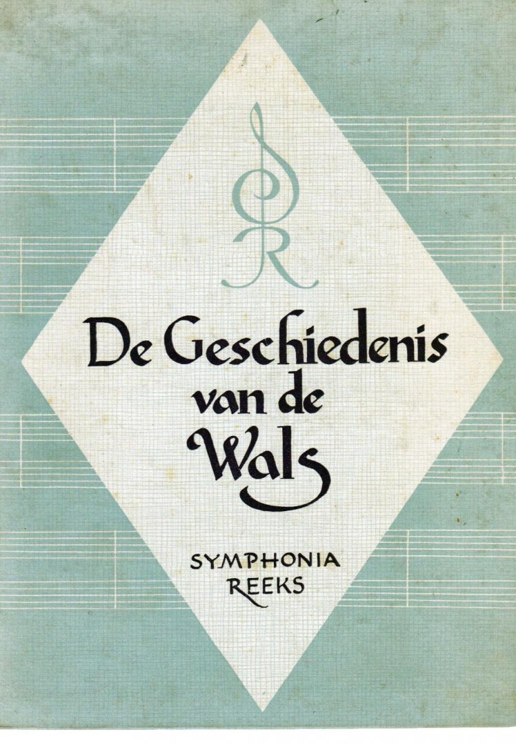 Reeser Eduard H J W Becht De geschiedenis van de wals Symphoniareeks - De geschiedenis van de wals Symphoniareeks