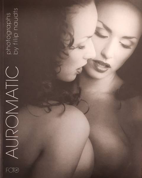 NAUDTS, FILIP. - AUROMATIC. Emotionele portretten vrouwelijke alter ego's. Emotional portraits of female alter ego's.isbn 9789076001258