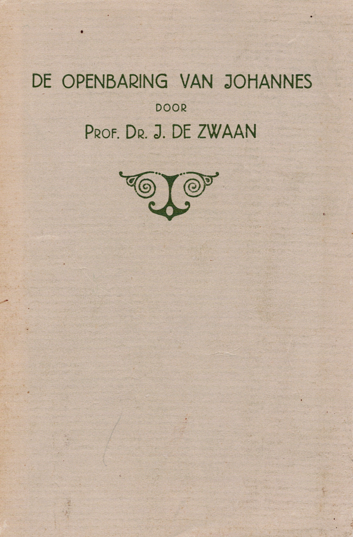 PROF. DR. J. DE ZWAAN - DE  OPENBARING VAN JOHANNES