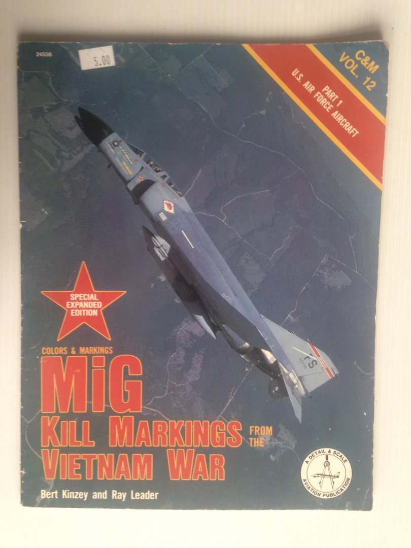 Kinzey, Bert & Ray Leader - MIG Kill Markings from the Vietnam War