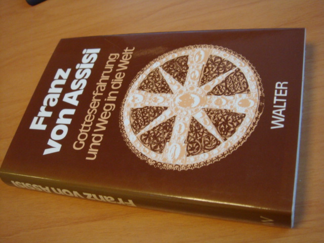 Franz von Assisi - Gotteserfahrung und Weg in die welt