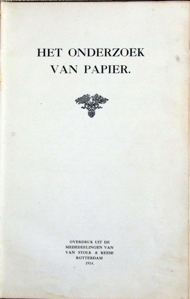 Overdruk uit van Stolk en Reese Rotterdam 1914 - Het Onderzoek Van Papier