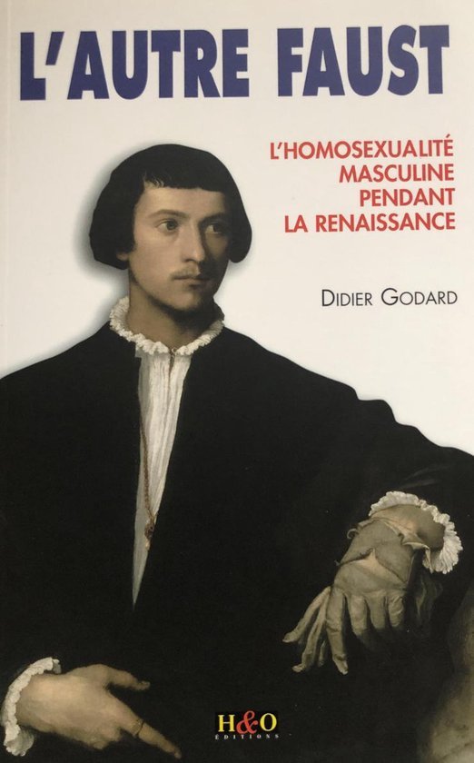  - L'autre Faust - l'homosexulaité masculine pendant la Renaissance