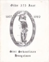 BORNE, L. v.d. ; ROOIJ, J. v; BUYLICKX, J (samenstelling) - Sint Sebastiaan Hoogeloon. Gilde 375 jaar 1607 - 1982
