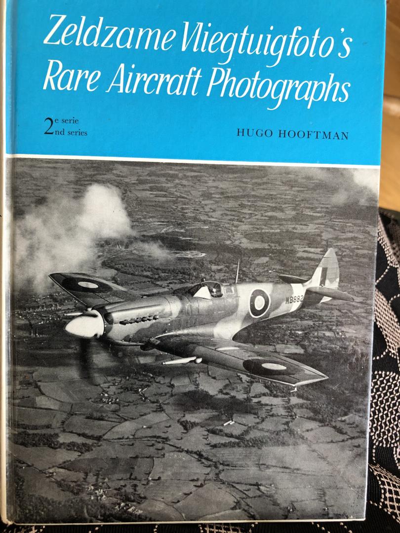 Hooftman, Hugo - Zeldzame vliegtuigfoto’s Rare Aircraft Photographs
