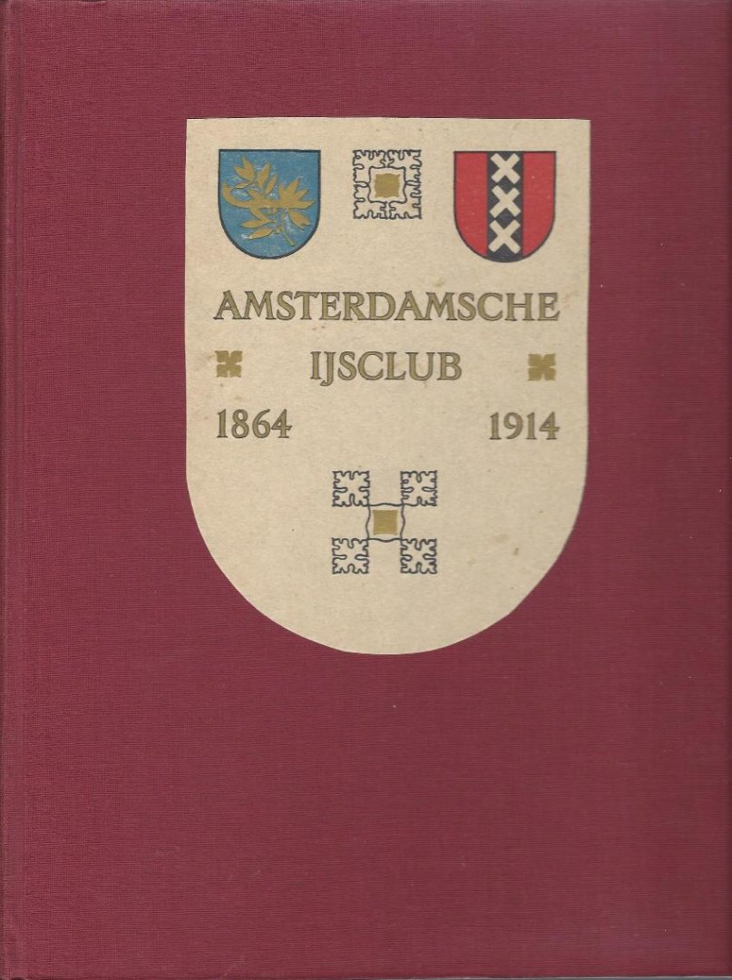 Diversen - Amsterdamsche IJsclub 1864 -1914 -Gedenkschrift bij het 50-jarig bestaan