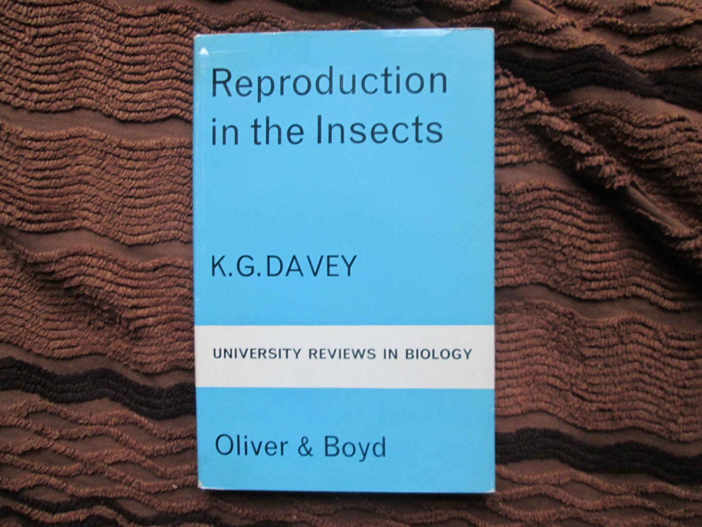 Davey , K.G. ( director , Institute of Parasitology Macdonald College , McGill University , Canada ) - REPRODUCTION IN THE INSECTS