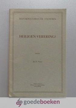 Visser, Ds. P. - Heiligen-verering? --- Serie Reformatorische stemmen