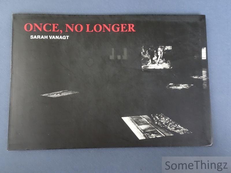 Sarah Vanagt (photogr.) and Giorgio Agamben (text). - Once No Longer - Sarah Vanagt. [Nr. 226 of 350 copies - dvd included]