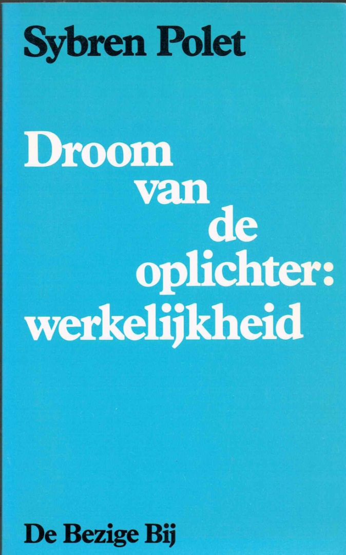 Polet, Sybren - Droom van de oplichter: werkelijkheid. Emblemen