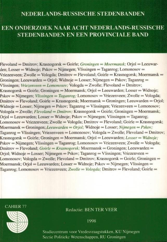 VEER, BEN TER - Nederlands-Russische stedenbanden -Een onderzoek naar acht Nederlands-Russische stedenbanden en een provinciale band
