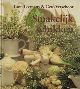 Leemans, Toon & Verschoor, Gerd - Smakelijk schikken
