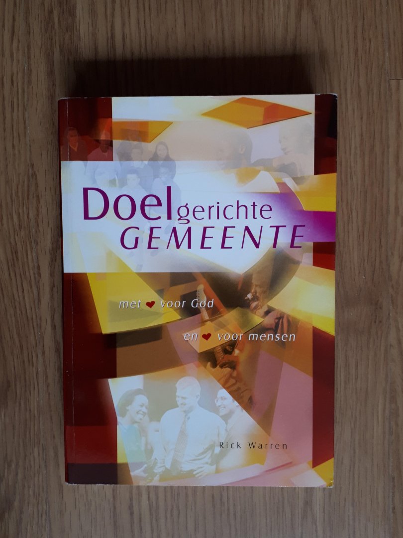 Warren, Rick - Doegerichte gemeente met hart voor God en hart voor mensen