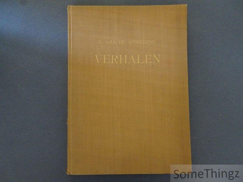 Karel van de Woestijne (tekst) en J. Gorus (ills.) en Jos. Leonard (typografie) - Verhalen - versierd met 4 droge naaldetsen door P. Gorus. [269 van 1000 exemplaren.]