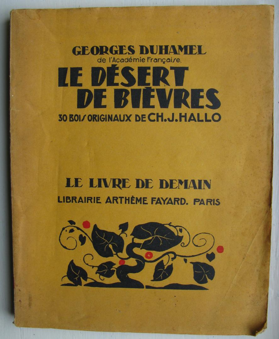 Duhamel, Georges - Le désert de bièvres/30 bois originaux de Ch. J. Hallo