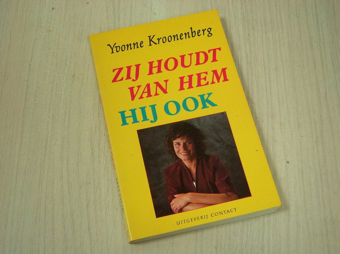 Kroonenberg, Yvonne - Zij houdt van hem. Hij ook